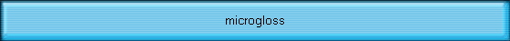 microgloss